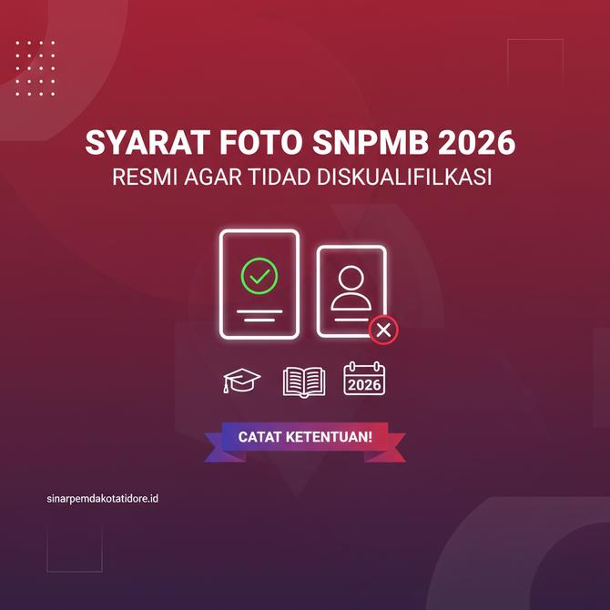 Thumbnail: Catat Syarat Ketentuan Pas Foto SNPMB 2026 yang Sesuai Aturan Resmi Agar Peserta Tidak Didiskualifikasi
