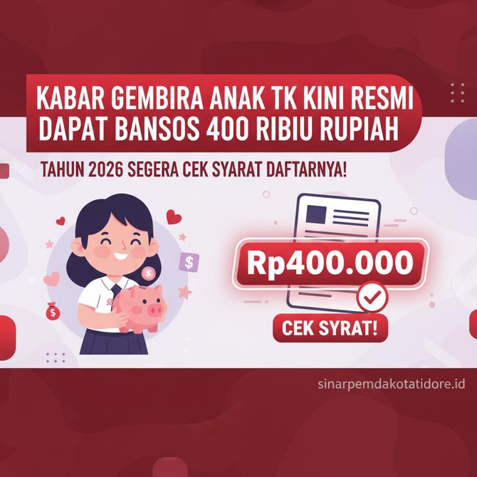 Thumbnail: Kabar Gembira Anak TK Kini Resmi Dapat Bansos 400 Ribu Rupiah di Tahun 2026 Segera Cek Syarat Daftarnya!