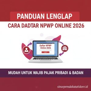 Thumbnail: Panduan Lengkap Cara Daftar NPWP Online 2026 Sangat Mudah Untuk Wajib Pajak Pribadi dan Badan