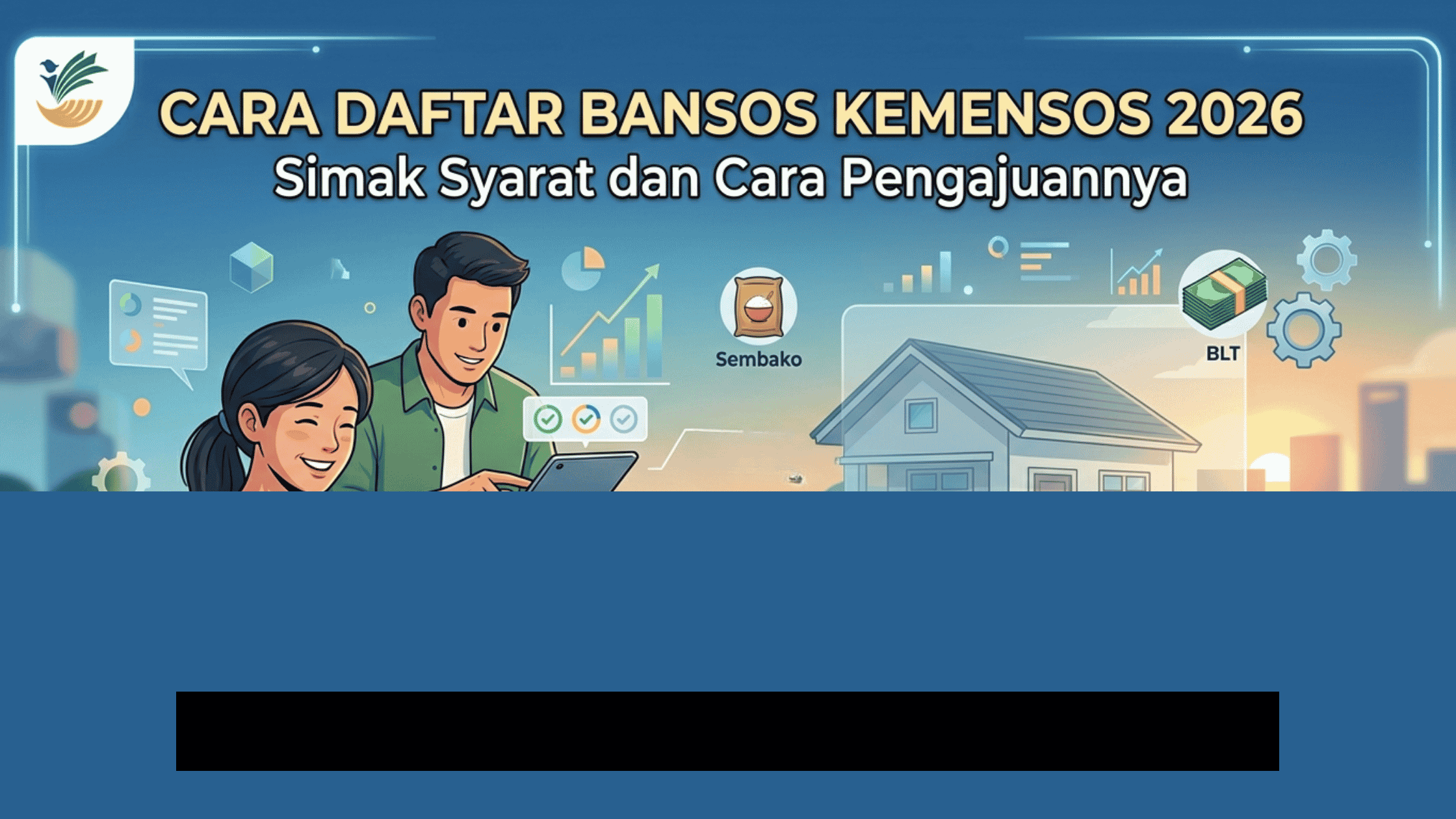 Panduan Lengkap Mendaftar Bansos Kemensos 2026 Agar Cepat Disetujui!