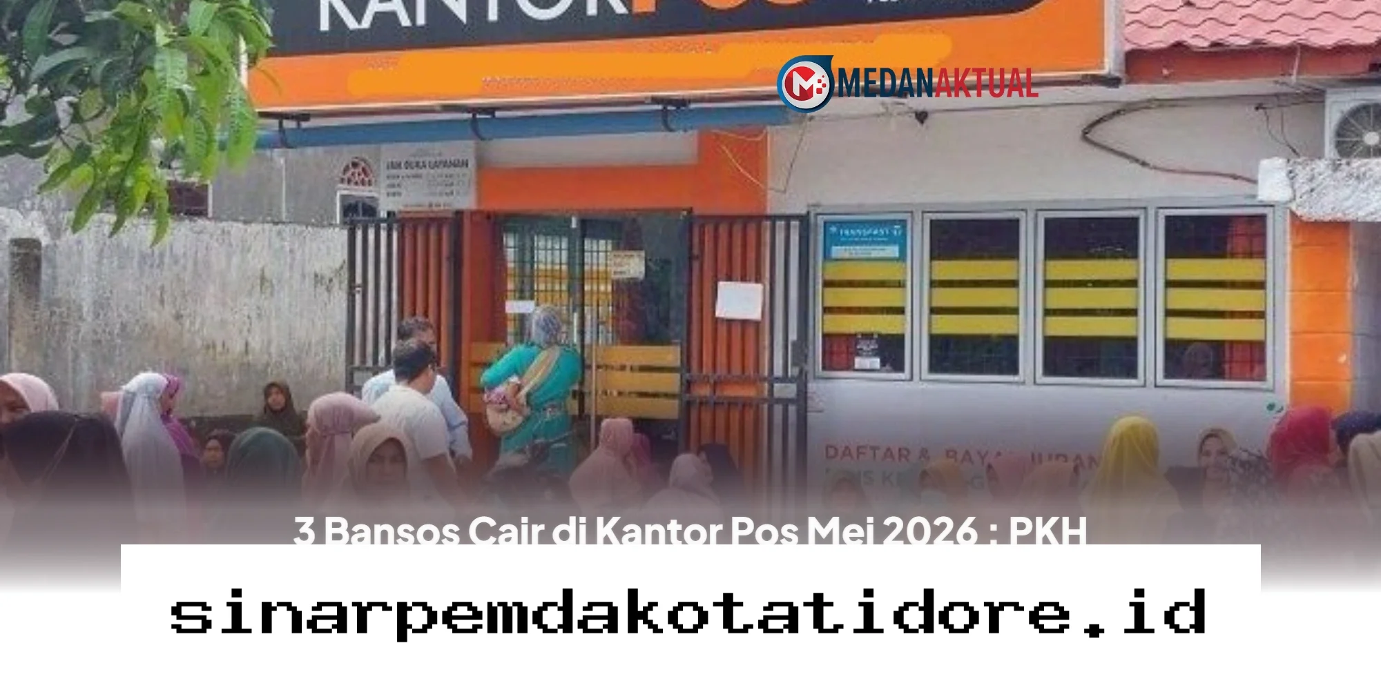 Segera Cek Kantor Pos Terdekat Karena Tiga Bantuan Sosial Ini Sudah Bisa Dicairkan Tunai pada Mei 2026